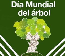 Día Mundial del Árbol y Día Internacional de los Bosques